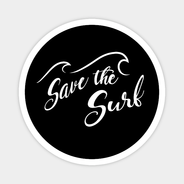 Save The Surf T-shirt Magnet by ichewsyou